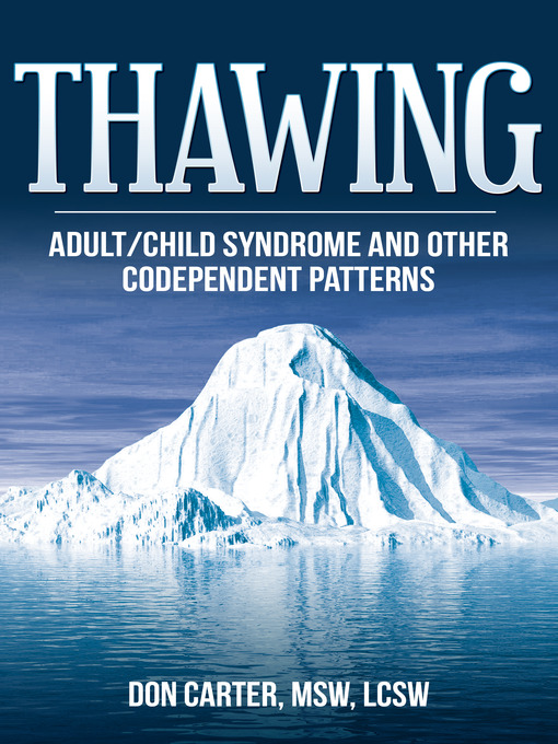 Title details for Thawing Adult-Child Syndrome by Don Carter, MSW, LCS - Available